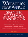 Webster's New World® Spanish Grammar Handbook